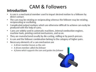 CAM & Followers
 