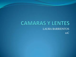 LAURA BARRIENTOS
              10C
 