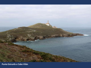 Punta Estrunfo e Cabo Vilán
 