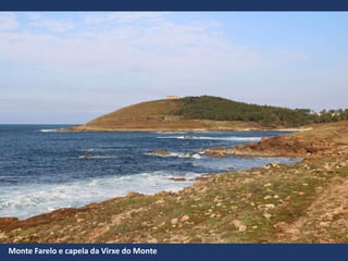 Monte Farelo e capela da Virxe do Monte
 