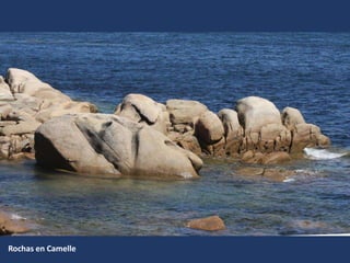 Rochas en Camelle
 