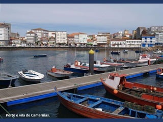 Porto e vila de Camariñas.
 