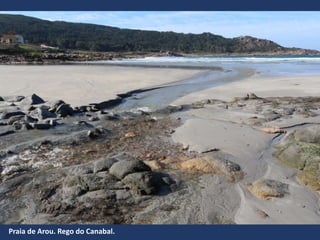 Praia de Arou. Rego do Canabal.
 
