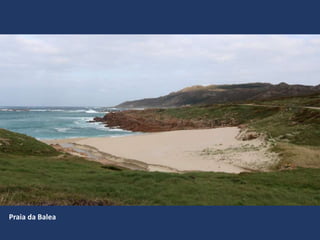 Praia da Balea
 