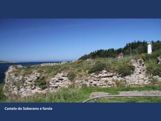 Castelo do Soberano e farola
 