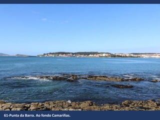 61-Punta da Barra. Ao fondo Camariñas.
 
