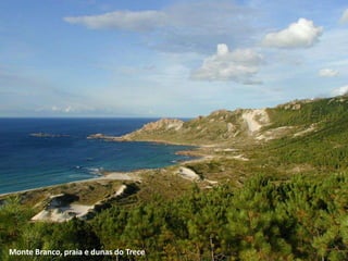 Monte Branco, praia e dunas do Trece
 