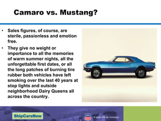Camaro vs. Mustang? Sales figures, of course, are sterile, passionless and emotion free. They give no weight or importance to all the memories of warm summer nights, all the unforgettable first dates, or all the long patches of burning tire rubber both vehicles have left smoking over the last 40 years at stop lights and outside neighborhood Dairy Queens all across the country. 