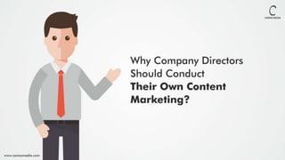 Why company directors should conduct their own content marketing?