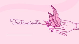 Tratamiento
 