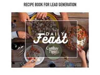 RECIPE BOOK FOR LEAD GENERATION