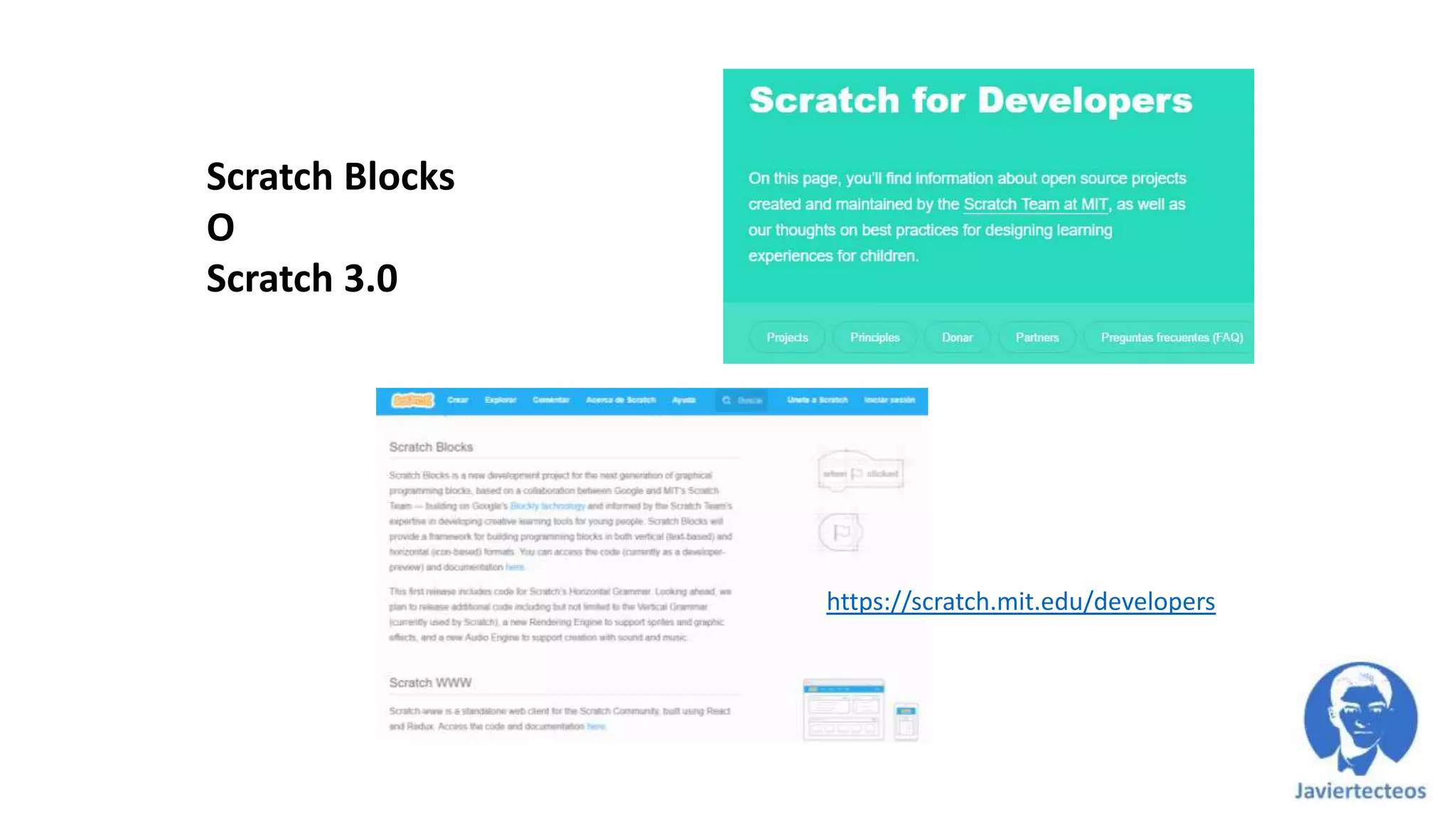 Scratch Blocks
O
Scratch 3.0
https://scratch.mit.edu/developers
 