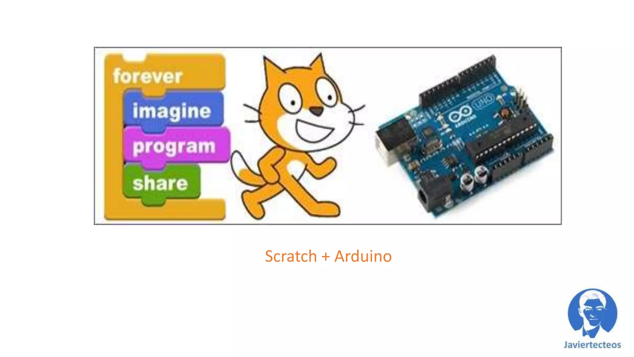 Scratch + Arduino
 