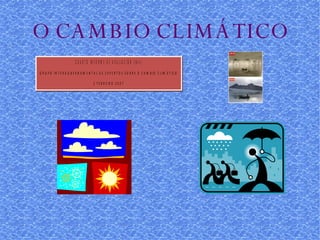 O CAMBIO CLIMÁTICO 