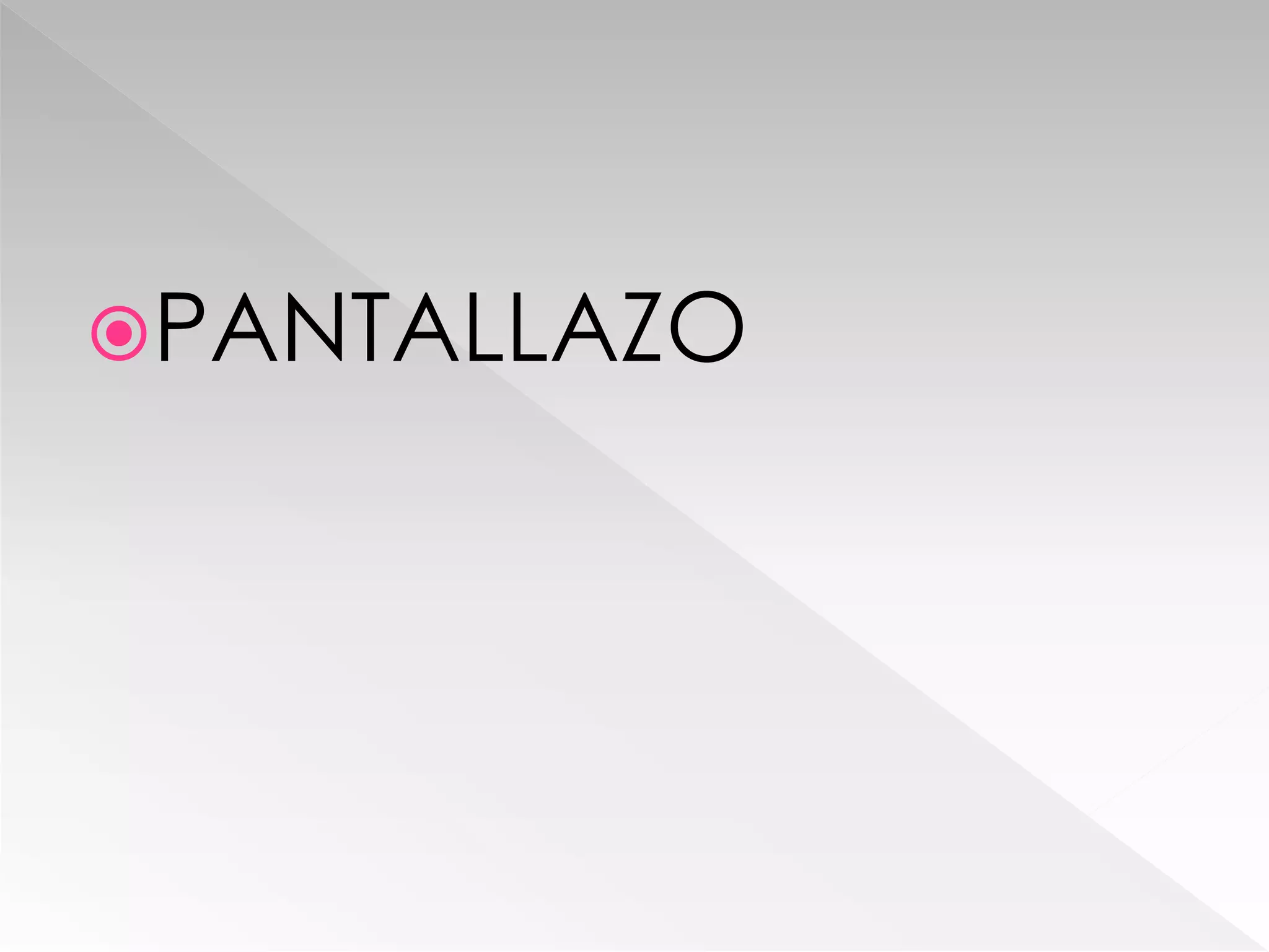 PANTALLAZO
 