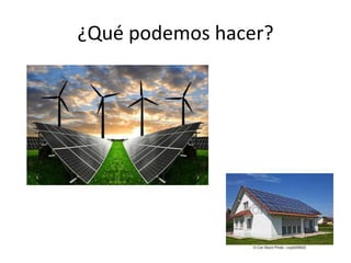 ¿Qué podemos hacer?
 