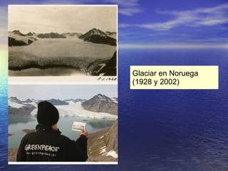 Glaciar en Noruega (1928 y 2002) 