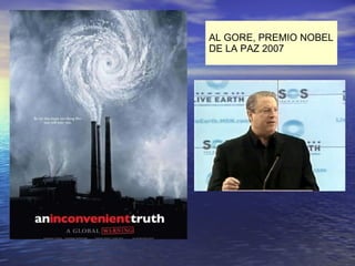 AL GORE, PREMIO NOBEL DE LA PAZ 2007 