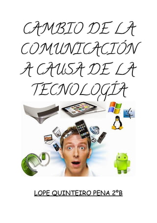 Cambio de la comunicación a causa de la tecnología(1)