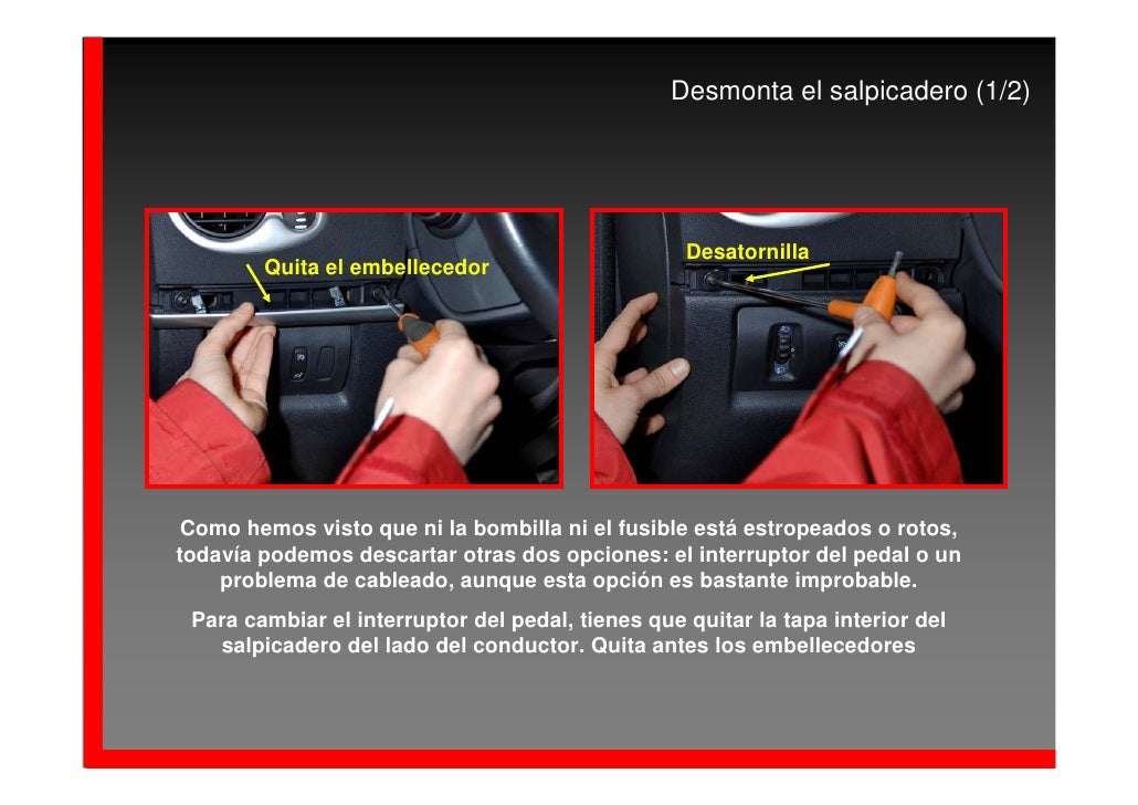 Cambiar el interruptor del pedal del freno
