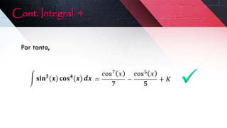 Por tanto,

Cont. Integral 4
 