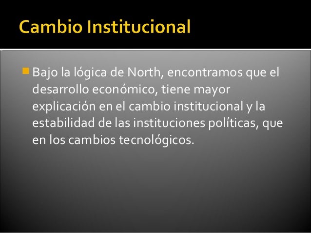 Cambio institucional y desempeño económico