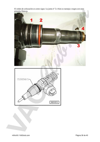 El orden de colocación es como sigue. La junta nº 2 o bien es naranja o negra con unas
pintadas blancas.

m0nch0 / VAGclub.com

Página 36 de 40

 