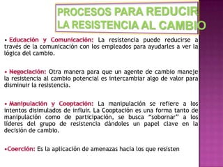 CAMBIO PLANEADOEs diseñar y aplicar, en forma deliberada, una innovación de estructura, una política o metas nuevas, o un cambio en la filosofía, el clima o el estilo de operar.Los cambios planeados son una necesidad a largo plazo1. Sofisticación de la tecnología para procesar información (Disminución de Tiempo).2. Globalización de la Organizaciones.3. Productos y Desafíos.4. Mejoras de la capacidad de personal.5. Metas alcanzadas.6. Innovación.