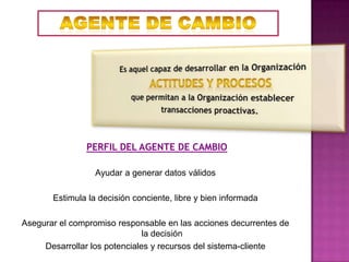 Lewin propone 3 fases para llevar a cabo el cambio planeadoDescongelamiento:implica reducir las fuerzas que mantienen las organizaciones en su actual nivel de comportamiento.Cambio o Movimiento:Consiste en desplazarse a un nuevo estado o nuevo nivel dentro de la organización con respecto a patrones de comportamiento y hábitos, lo cual significa desarrollar nuevos valores, hábitos, conductas y actitudes.Recongelamiento: En este  proceso se estabiliza a la organización en un nuevo estado de equilibrio, en el cual frecuentemente necesita el apoyo de mecanismos como la cultura, las normas, las políticas y las estructuras organizacionales. (Asegurar nuevo patrón de conducta en su lugar, por medio de mecanismo de apoyo o refuerzo, de tal manera que pase a ser la nueva forma.