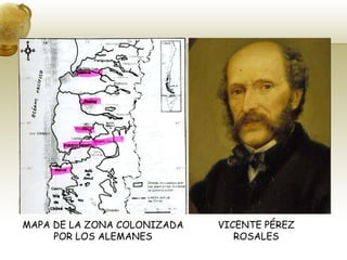 VICENTE PÉREZ ROSALES MAPA DE LA ZONA COLONIZADA POR LOS ALEMANES 