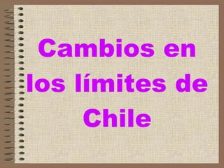 Cambios en los límites de Chile 