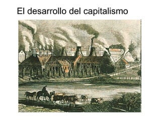 El desarrollo del capitalismo