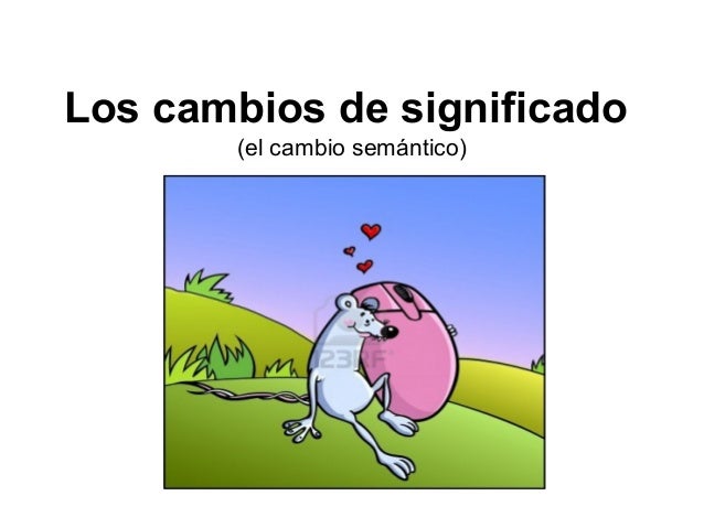 los cambios de significado