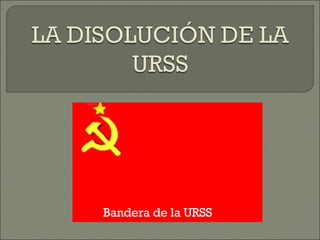 Bandera de la URSS 
