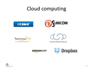 Cloud computing




                  26
 