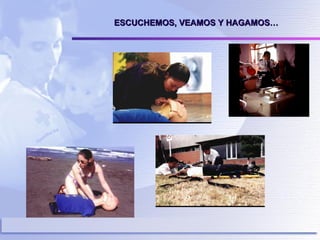 ESCUCHEMOS, VEAMOS Y HAGAMOS… 