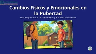 Cambios Fsicos y Emocionales en la Pubertad.pptx