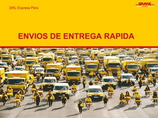 ENVIOS DE ENTREGA RAPIDA DHL Express Perú 