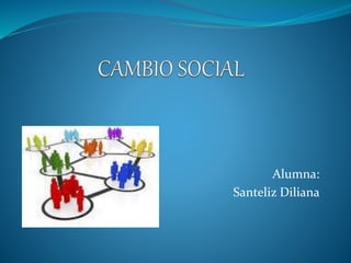 Alumna:
Santeliz Diliana
 