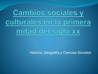 Historia, Geografía y Ciencias Sociales
 