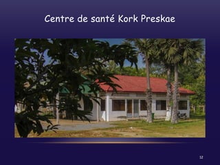 Centre de santé Kork Preskae

12

 