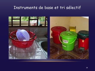 Instruments de base et tri sélectif

19

 