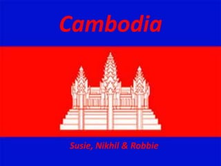 Cambodia Susie, Nikhil & Robbie 