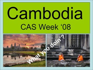 CAS Week ‘08
 