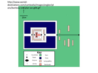 http://www.sacreddestinations.com/cambodia/images/angkor/pl
ans/banteay-srei-plan-wc-gfdl.gif

 