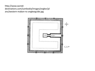 http://www.sacreddestinations.com/cambodia/images/angkor/pl
ans/western-mabon-nc-angkorguide.jpg

 