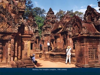 Bantaey Srei temples complex, 10th century

 