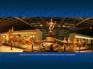 Churning of the Sea of Milk in Bangkok International Airport, contemporary

 