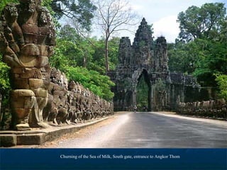 Churning of the Sea of Milk, South gate, entrance to Angkor Thom

 