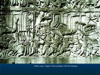 Battle scene, Angkor Thom (perhaps with the Champs)

 